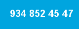 934 852 45 47